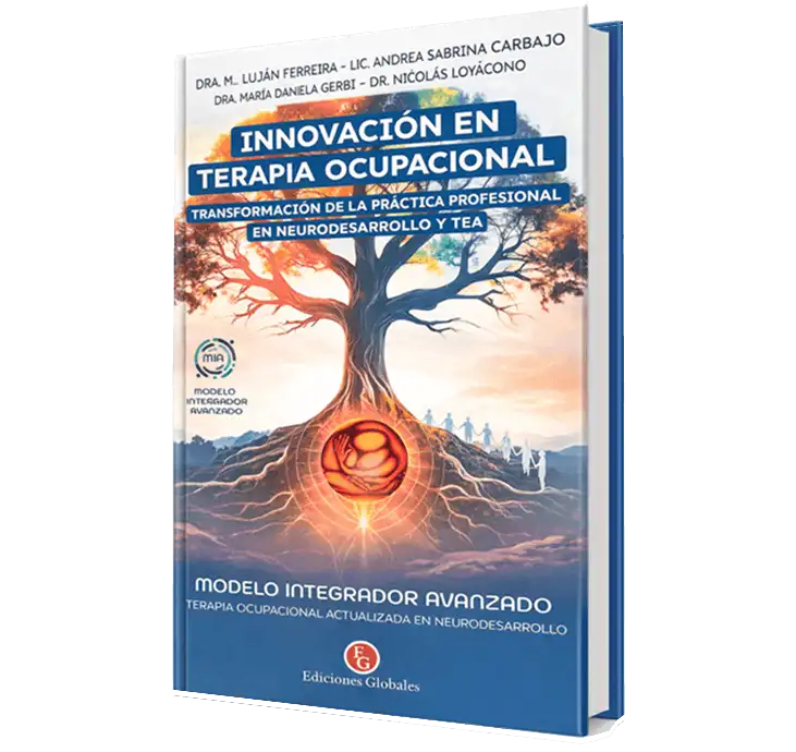 Innovación en Terapia Ocupacional. Transformación de la Práctica Profesional en Neurodesarrollo y TEA